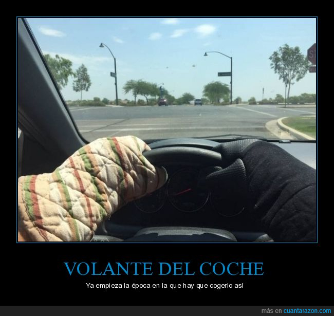 volante,coche,quemar,guantes de cocina