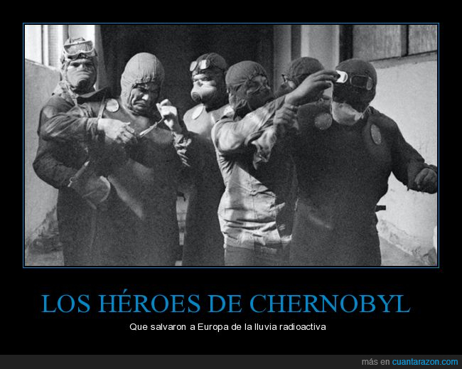h&eacute;roes,chern&oacute;byl,salvar,europa,lluvia radioactiva