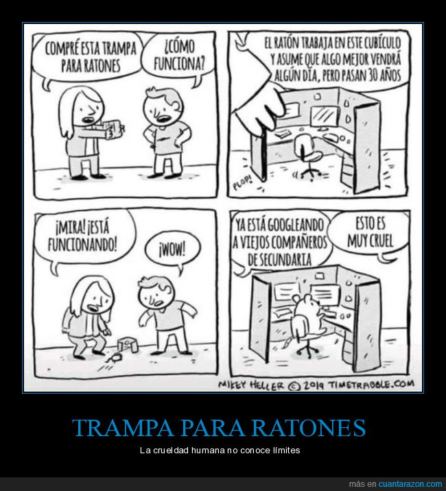 trampa,ratones,trabajo,cubículo,30 años,cruel