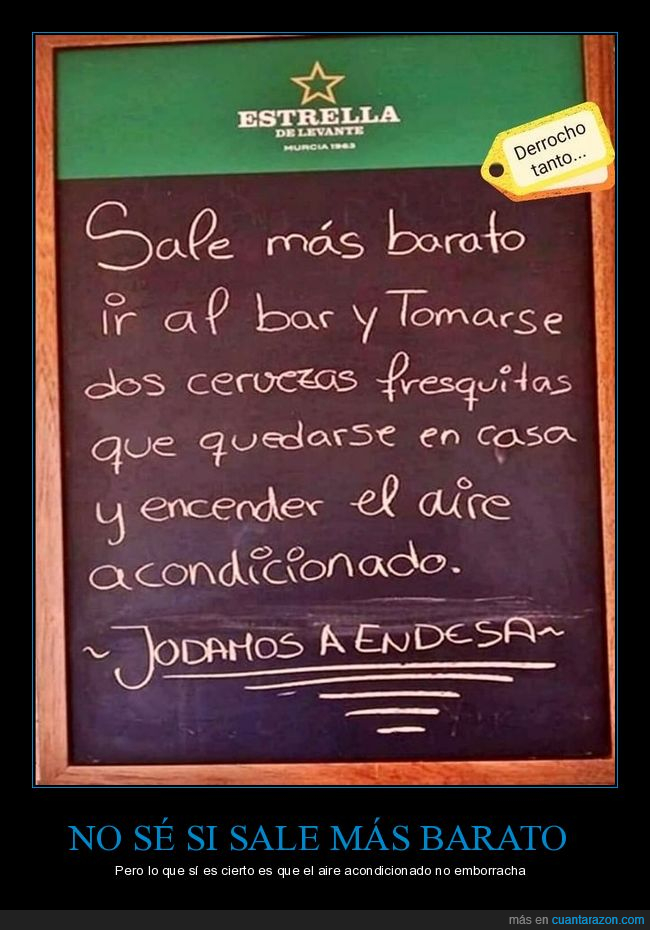 barato,bar,cerveza,casa,aire acondicionado,cartel,joder,endesa