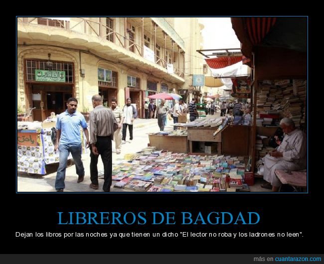libreros,bagdad,dicholectores,ladrones