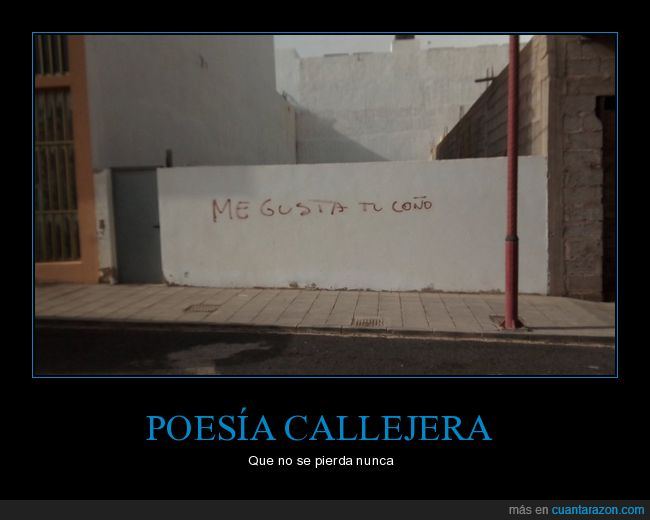 poesía callejera,pintada,gustar