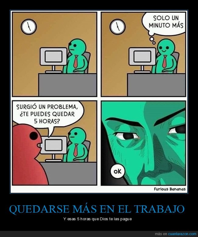 trabajo,minuto,quedarse,5 horas