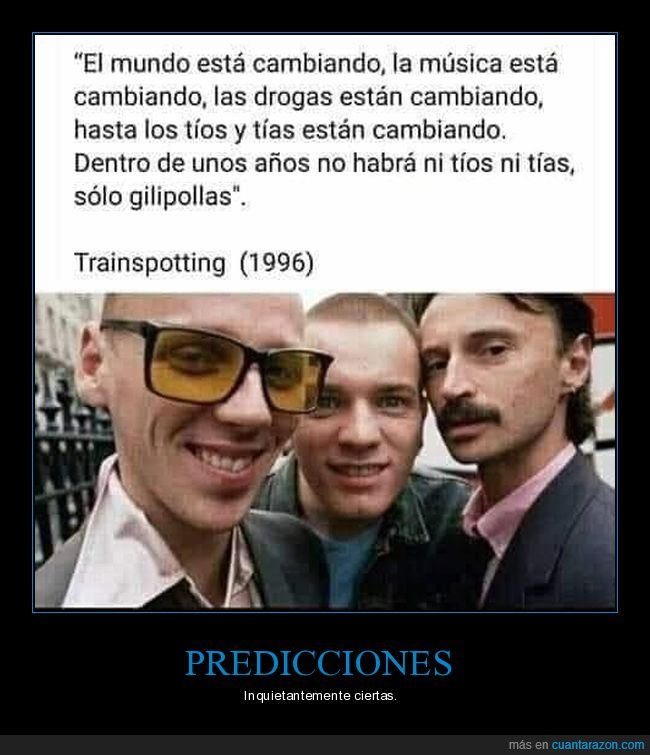 mundo,cambiando,hombres,mujeres,trainspotting