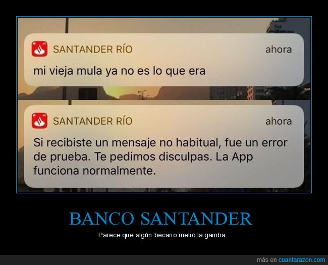 banco,santander,vieja mula,mensaje,error,prueba,disculpas,wtf