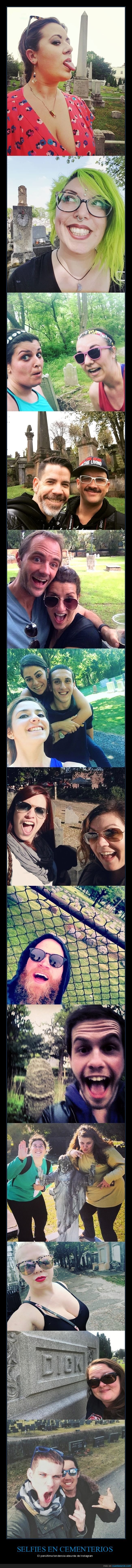 selfies,cementerios,instagramers