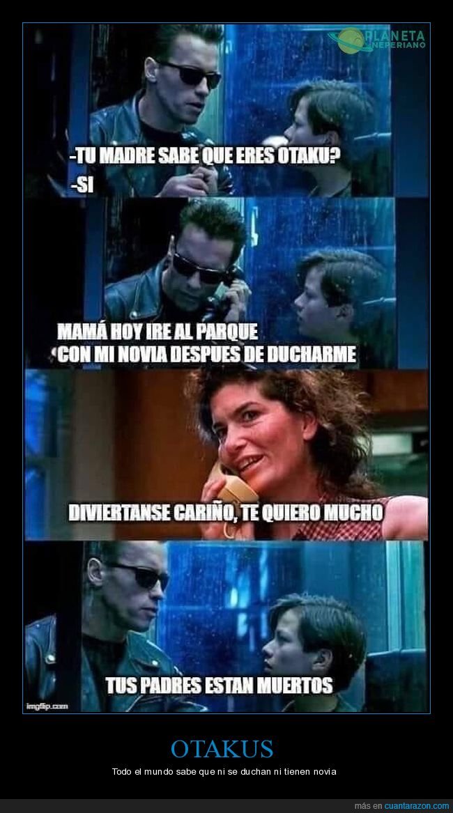 madre,otaku,novia,ducharse,terminator