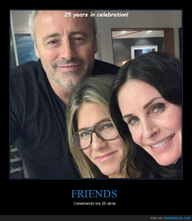 friends,celebraciión,25 años