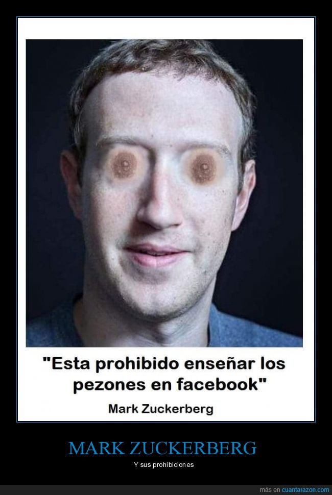 mark zuckerberg,ojos,pezones,censura