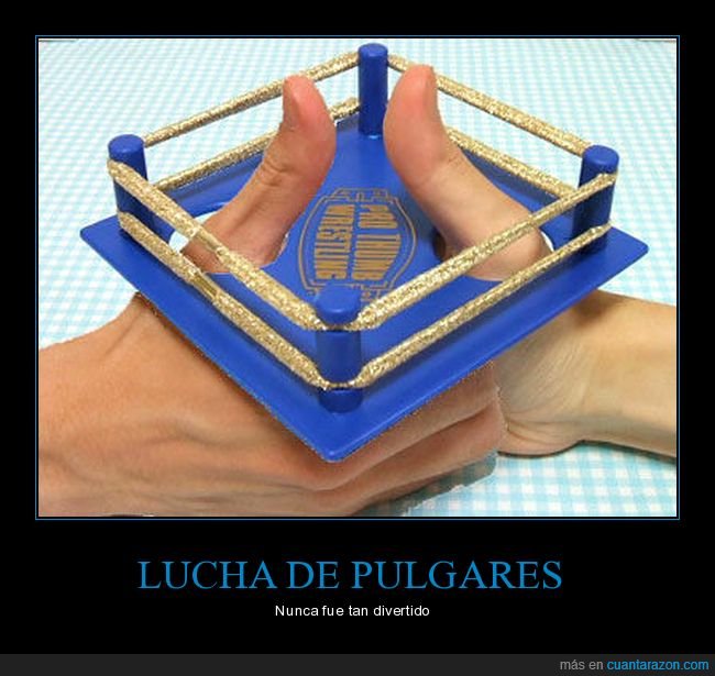 lucha de pulgares,ring