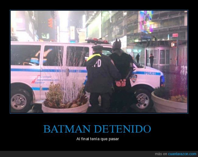 batman,detenido,policía
