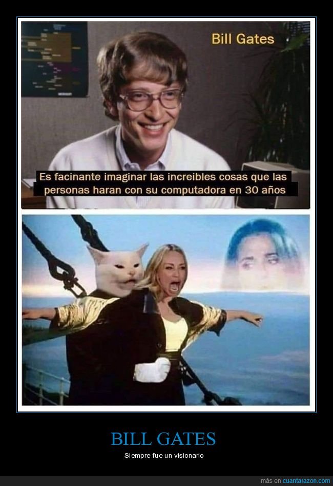 gritando al gato,bill gates,titanic