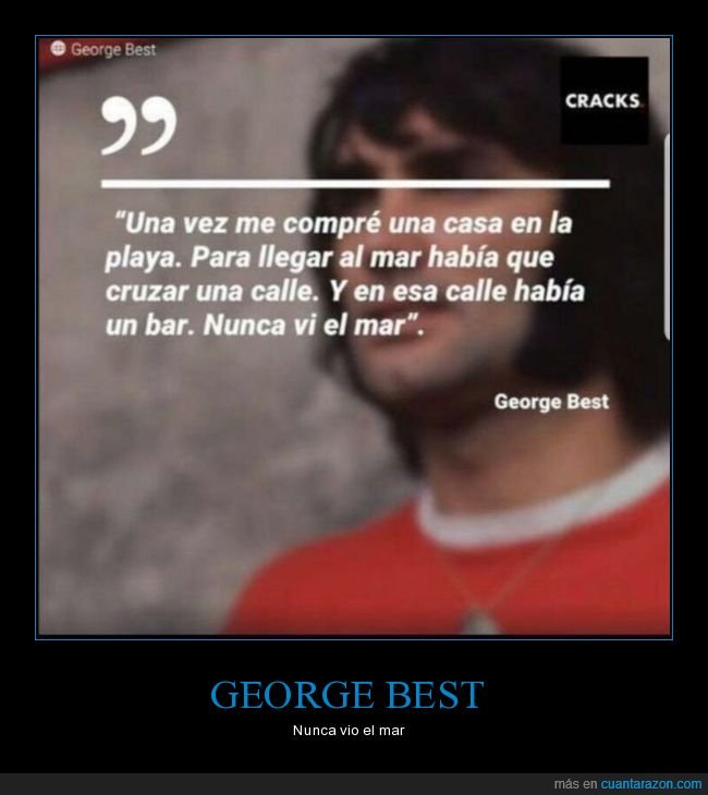 casa,playa,calle,bar,mar,george best