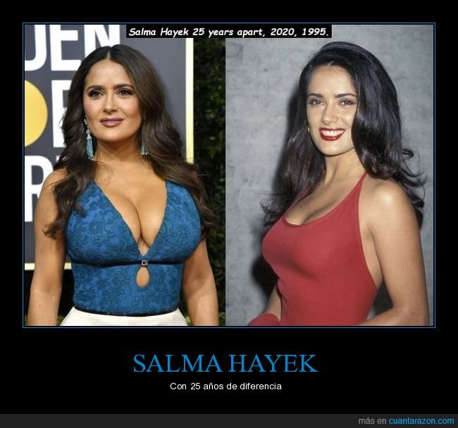 salma hayek,25 años,antes,ahora