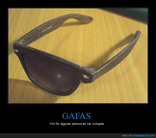 gafas,cíclopes,wtf