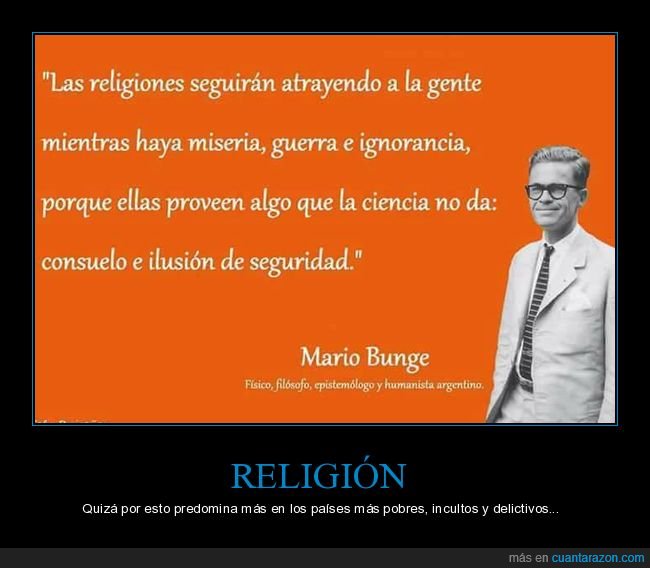 religión,ignorancia,miseria,mario bunge