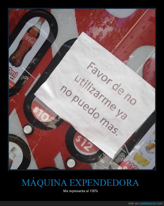 máquina expendedora,cartel,no puedo más,wtf