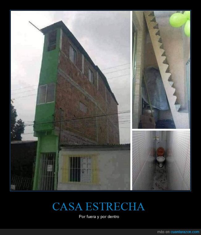 casa,estrecha,wtf