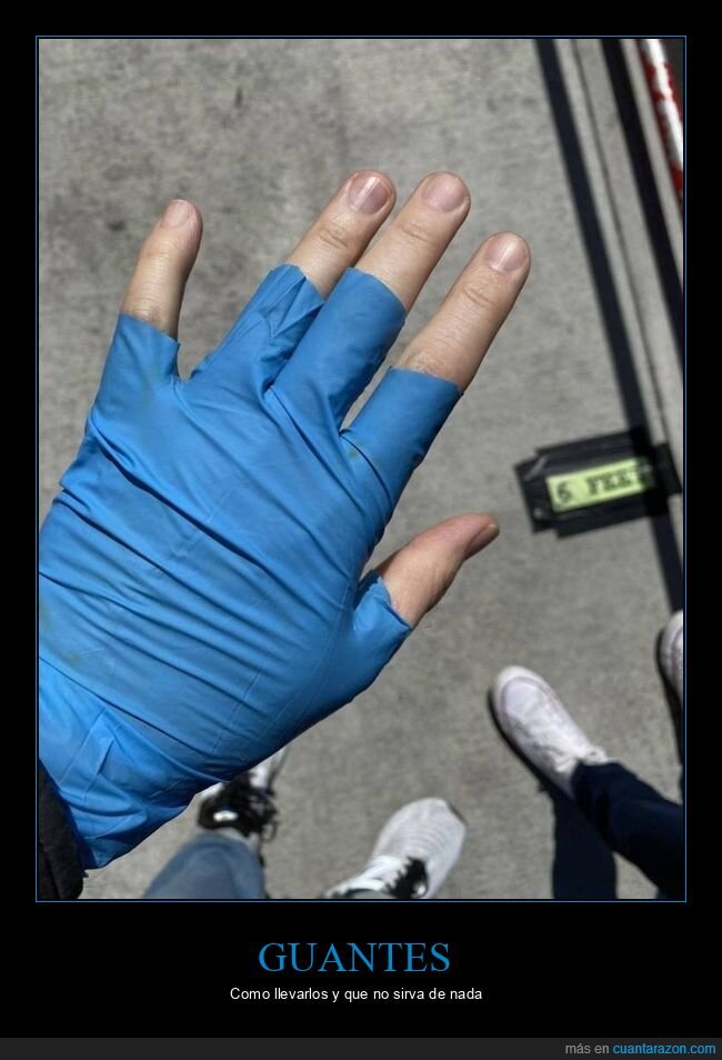 guantes,dedos,coronavirus,fails