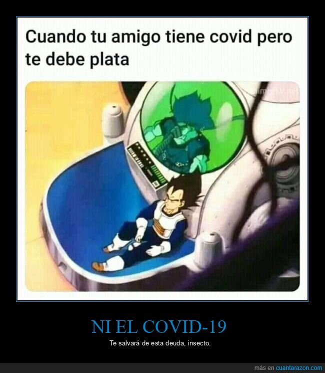 amigo,coronavirus,deber,dinero,dragon ball