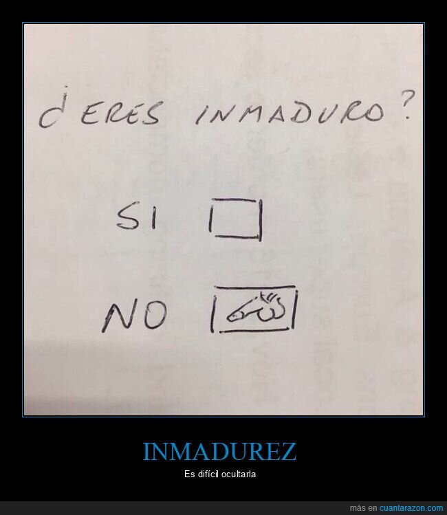 inmaduro,sí,no