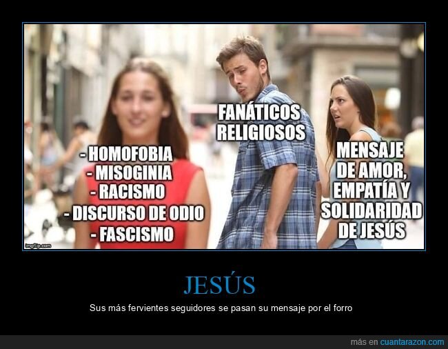 distracted guy,fanáticos religiosos,jesús