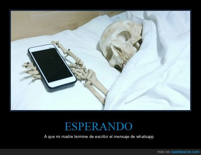 madre,whatsapp,lenta,esperar