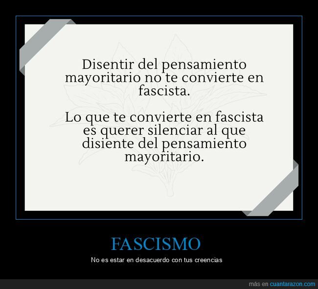 fascismo,pensamientos,disentir