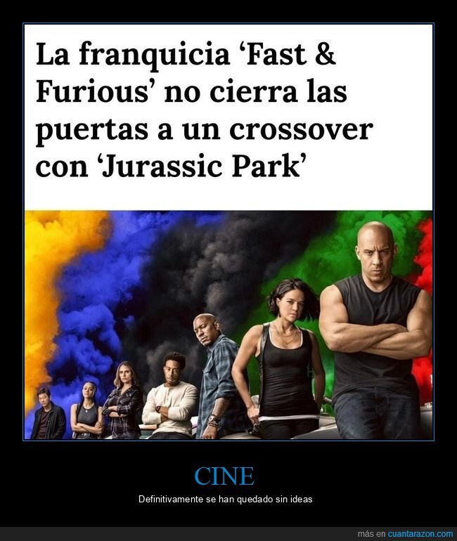 crossover,fast & furious,jurassic park,wtf