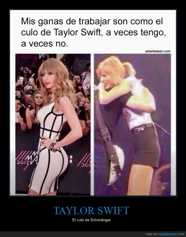 culo,ganas,taylor swift,trabajar