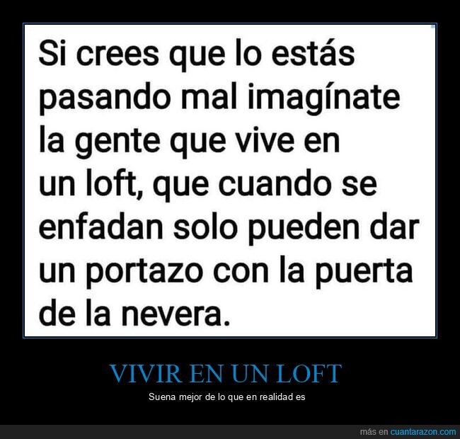 loft,enfadarse,portazo