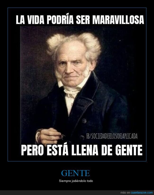 schopenhauer,vida,maravillosa,gente