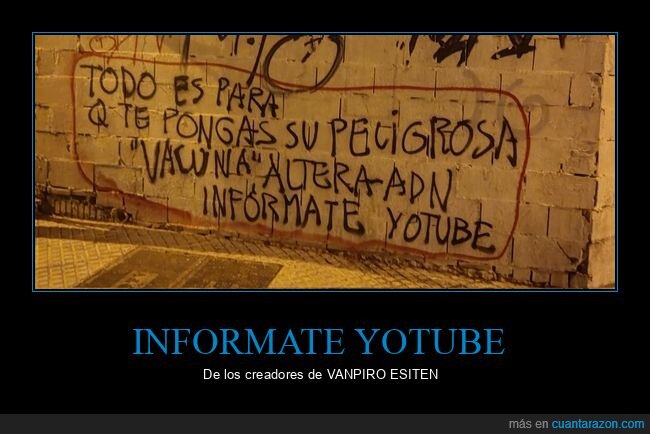 conspiranoicos,pintada,vacuna,youtube