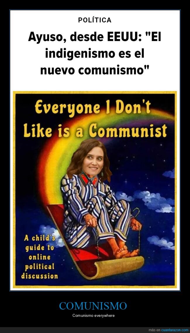 comunismo,díaz ayuso,indigenismo,políticos