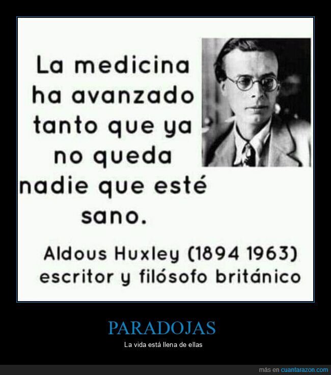 medicina,avanzar,sano,aldous huxley