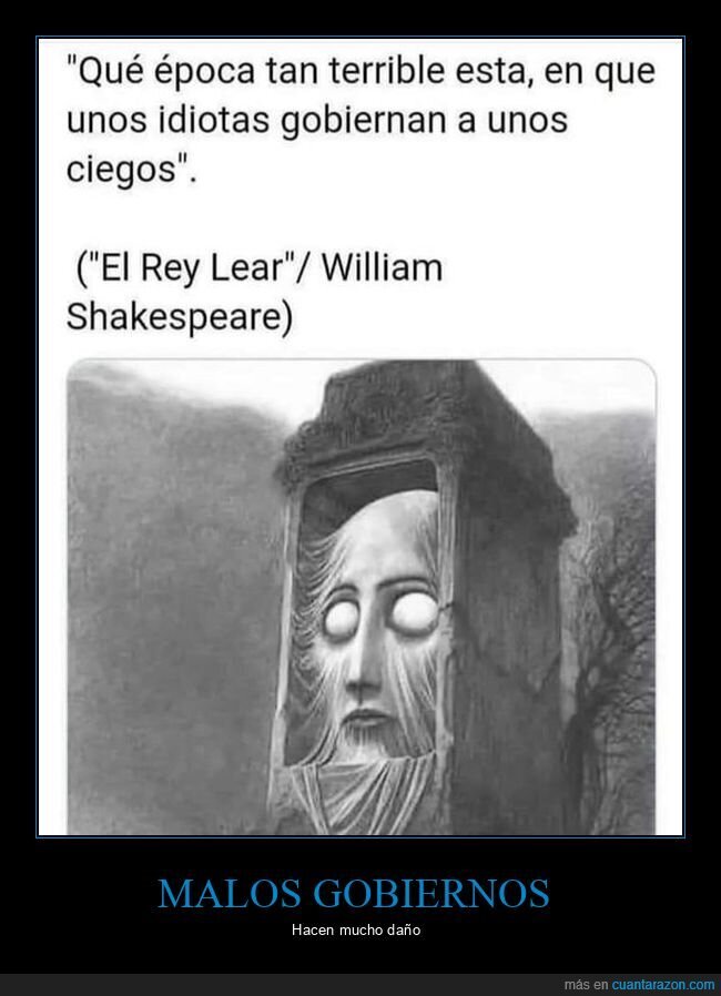 época,terrible,idiotas,gobernar,ciegos,el rey lear