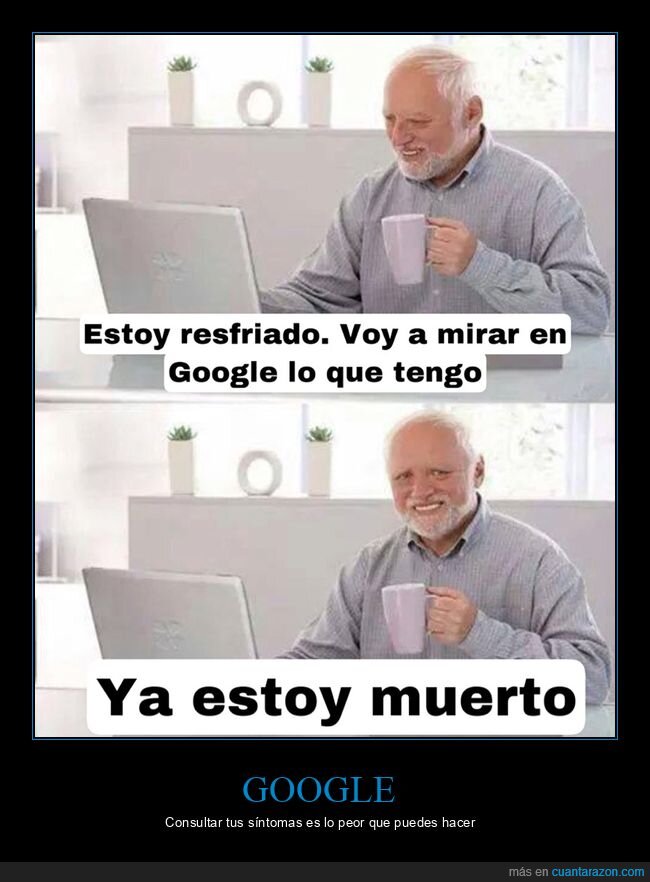 google,hide the pain harold,muerto,resfriado