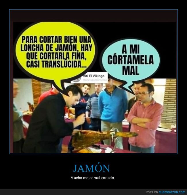 jamón,cortar,fina,mal