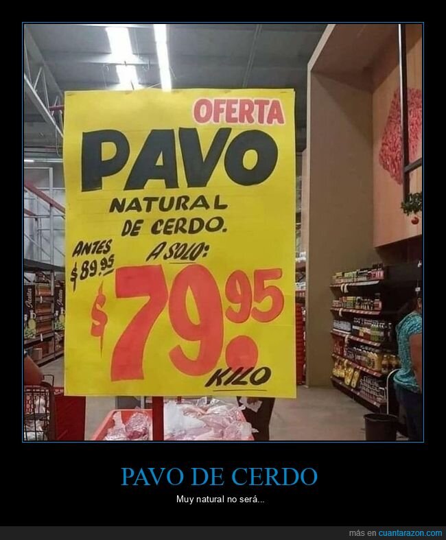 carteles,cerdo,pavo,wtf