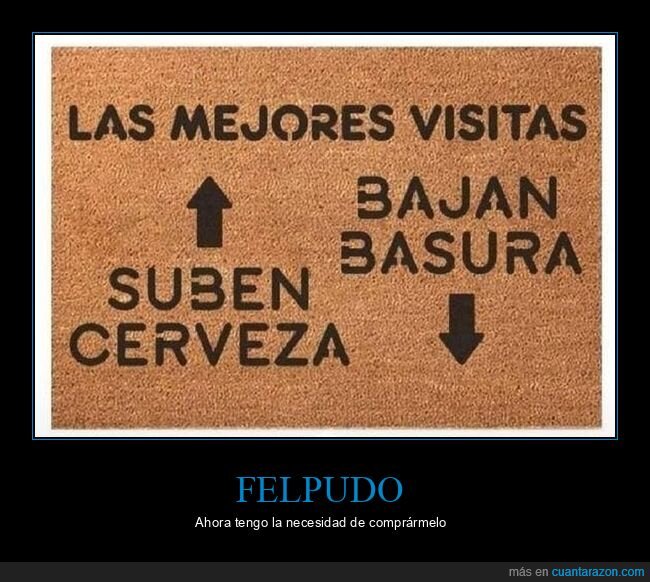 felpudo,visitas,cerveza,basura