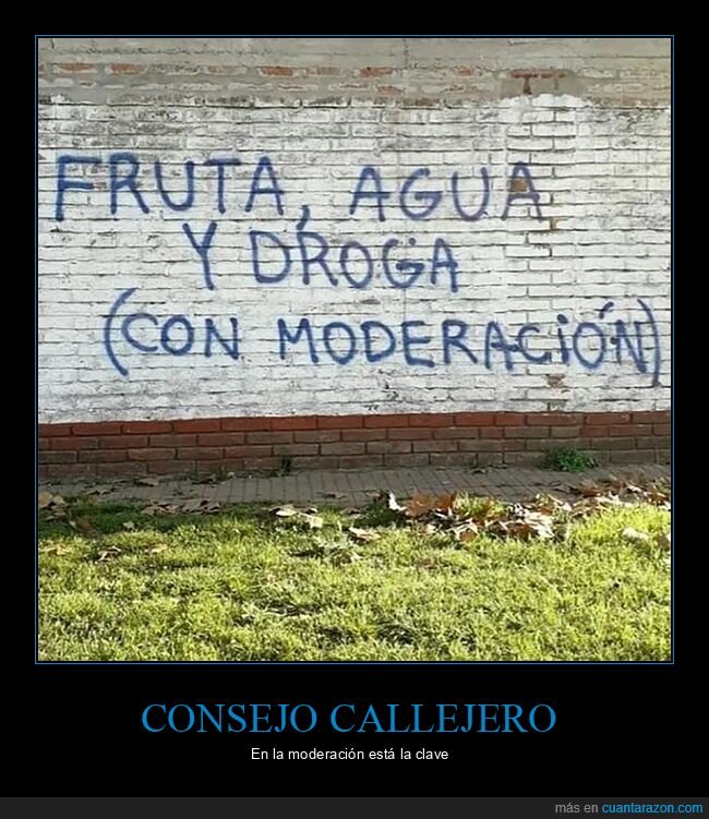 agua,droga,fruta,graffitis,moderación