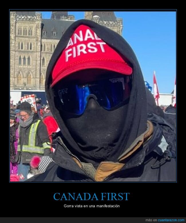 canadá first,gorra,manifestación,fails