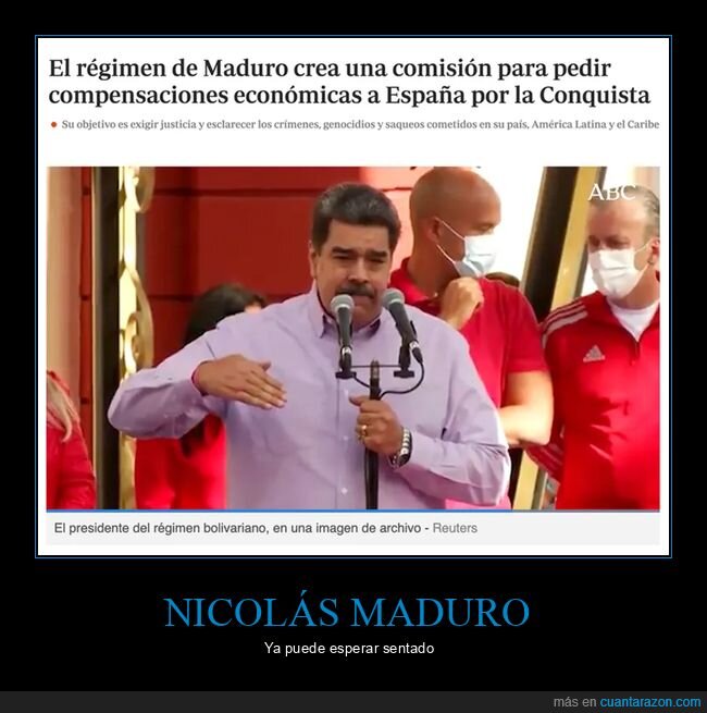 compensación económica,conquista,españa,nicolás maduro,políticos