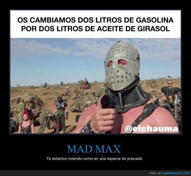 gasolina,aceite,mad max