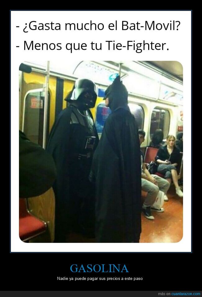 gasolina,batman,darth vader