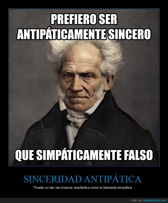 schopenhauer,antipático,sincero,simpático,falso