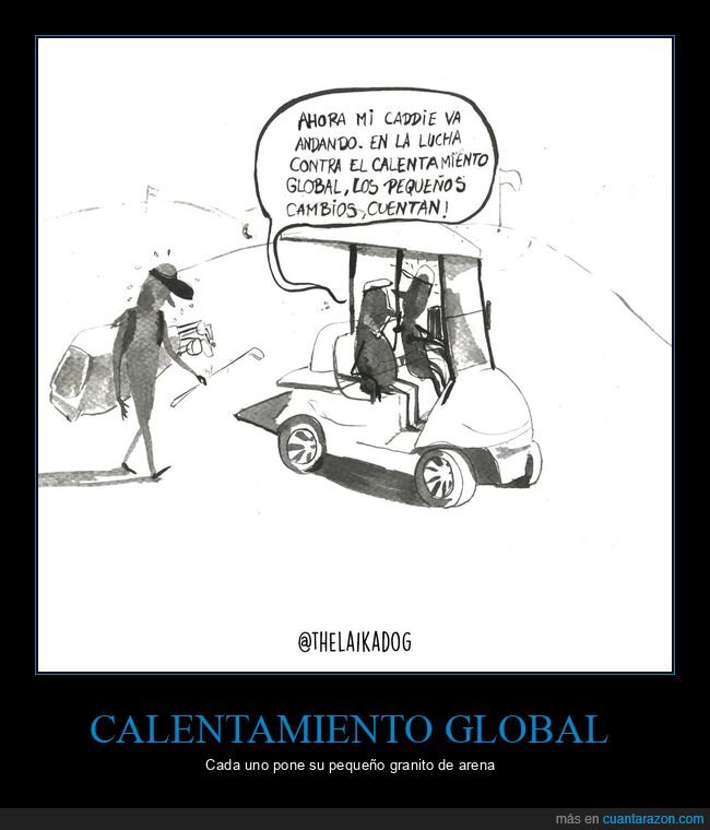 calentamiento global,caddie,andando