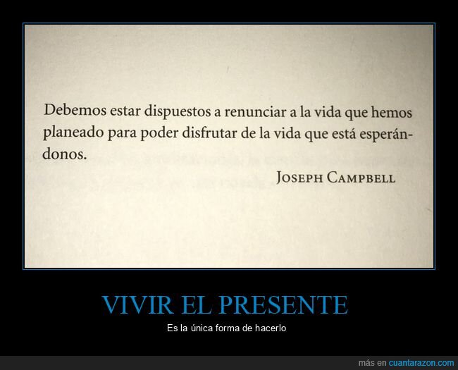 joseph campbell,renunciar,vida,planear