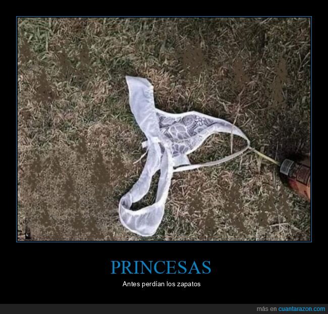 bragas,perder,princesas,zapatos