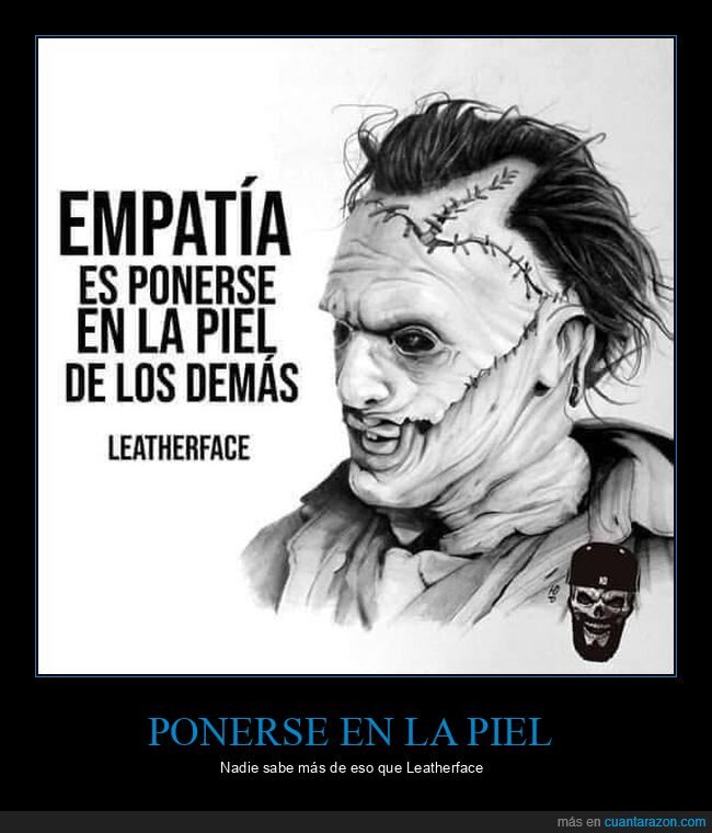 empatía,piel,leatherface